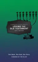 A Christian's Pocket Guide to Loving The Old Testament - Alec Motyer