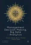 Management Decision-Making, Big Data and Analytics - David Pauleen, Simone Gressel, Nazim Taskin