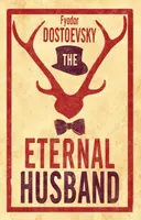 The Eternal Husband: New Translation - Fyodor Dostoevsky