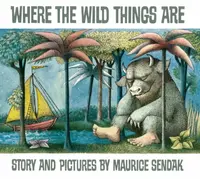 Where The Wild Things Are - Maurice Sendak