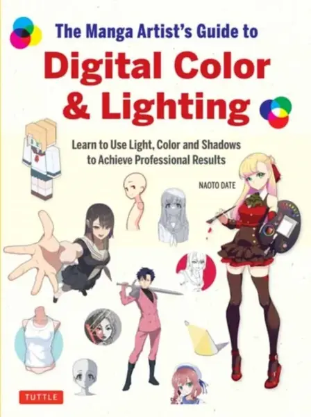 The Manga Artist's Guide to Digital Color & Lighting - Naoto Date