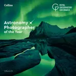 Astronomy Photographer of the Year: Collection 12 - Collins Astronomy, Royal Observatory Greenwich