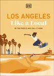 Los Angeles Like a Local - DK Travel