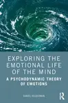 Exploring the Emotional Life of the Mind - Daniel Helderman