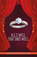 All's Well That Ends Well: A Shakespeare Children's Story