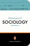 The Penguin Dictionary of Sociology - Bryan Turner, Stephen Hill, Nicholas Abercrombie