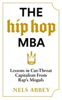 The Hip-Hop MBA - Nels Abbey