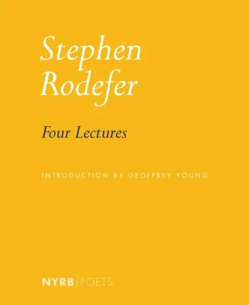 Four Lectures - Stephen Rodefer