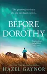 Before Dorothy - Hazel Gaynor