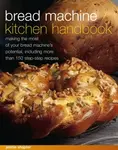 Bread Machine Kitchen Handbook - Jennie Shapter