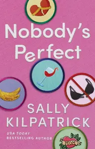 Nobody's Perfect - Sally Kilpatrick