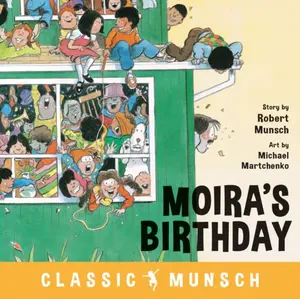 Moira's Birthday - Munsch Robert