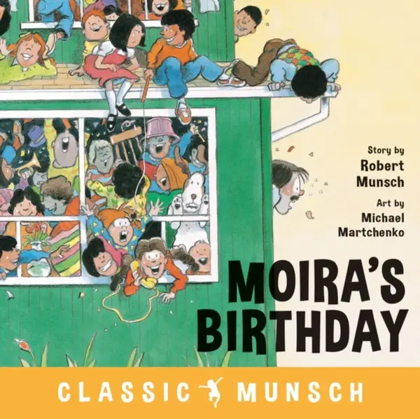 Moira's Birthday - Munsch Robert