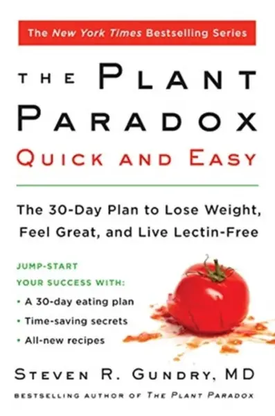 The Plant Paradox Quick and Easy - Steven R. Gundry