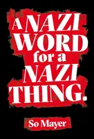 A Nazi Word For A Nazi Thing - So Mayer