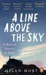A Line Above the Sky - Helen Mort