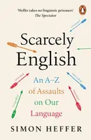 Scarcely English - Heffer Simon
