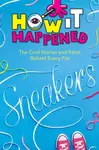 How It Happened! Sneakers - Stephanie Warren Drimmer