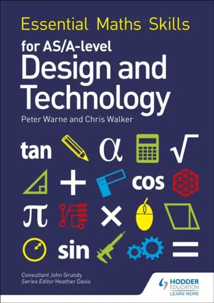 Essential Maths Skills for AS/A Level Design and Technology - Chris Walker, Peter Warne