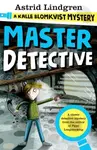 A Kalle Blomkvist Mystery: Master Detective - Astrid Lindgrenová