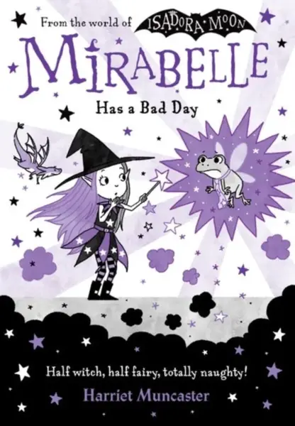 Mirabelle Has a Bad Day - Harriet Muncaster