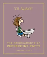The Predicaments of Peppermint Patty - Charles M. Schulz