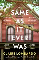Same As It Ever Was - Claire Lombardo