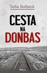 Cesta na Donbas - Soňa Bulbeck - kniha z kategorie Společenská beletrie