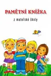 Pamětní knížka z mateřské školy - kniha z kategorie Pro děti