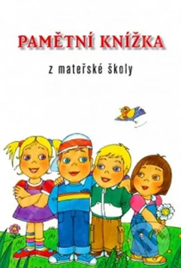 Pamětní knížka z mateřské školy - kniha z kategorie Pro děti