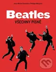 Beatles: Všechny písně - Philippe Margotin, Jean-Michel Guesdon - kniha z kategorie Hudba