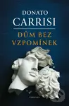 Dům bez vzpomínek - Donato Carrisi