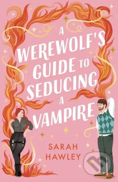 A Werewolf's Guide to Seducing a Vampire - Sarah Hawley - kniha z kategorie Fantasy