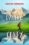 Daleké cesty (Zkušenosti a tipy z 45 000 kilometrů po vlastních) - kniha z kategorie Mapy a cestování