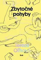 Zbytočné pohyby - Tereza Oľhová - kniha z kategorie Společenská beletrie