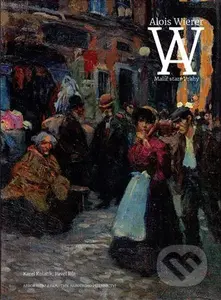 Alois Wierer. Malíř staré Prahy - Karel Kolařík, Pavel Růt - kniha z kategorie Malířství