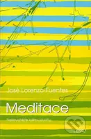 Meditace (Naslouchejte svému duchu) - José Lorenzo-Fuentes - kniha z kategorie Spiritualita
