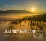 Jeseníky nevídané - kniha z kategorie Průvodci Evropou