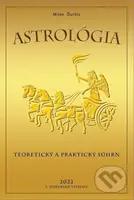 Astrológia (Teoretický a praktický súhrn) - Milan Ďurbis - kniha z kategorie Astrologie