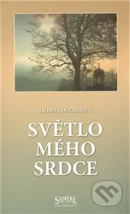 Světlo mého srdce - Liliana Doubková - kniha z kategorie Spiritualita