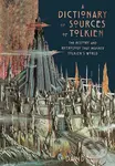 Dictionary of Sources of Tolkien - David Day - kniha z kategorie Humanitní a společenské vědy