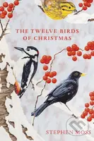 The Twelve Birds of Christmas - Stephen Moss - kniha z kategorie Přírodní vědy a technika