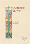 Inspirace slovy (Sborník příspěvků k 70. narozeninám Petra Nejedlého) - kniha z kategorie Jazyková antropologie