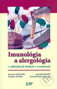 Imunológia a alergológia v základných heslách a termínoch - kniha z kategorie Imunologie, virologie a epidemiologie