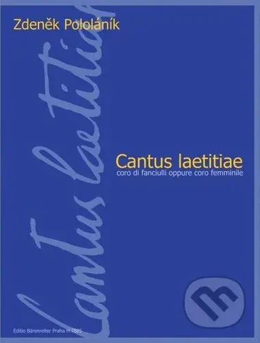 Cantus laetitiae pro dětský nebo ženský sbor a cappella - kniha z kategorie Noty