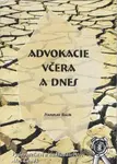 Advokacie včera a dnes - Stanislav Balík