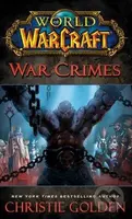 World of Warcraft: War Crimes - Christie Golden - kniha z kategorie Sci-fi, fantasy a komiksy