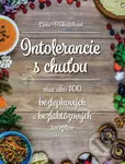 Intolerancie s chuťou (Viac ako 100 bezlepkových a bezlaktózových receptov) - kniha z kategorie Diety a zdravá výživa