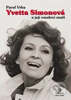 Yvetta Simonová a její osudoví muži - Pavel Vrba - kniha z kategorie Životopisy