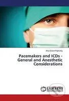 Pacemakers and ICDs (General and Anesthetic Considerations) - kniha z kategorie Medicína